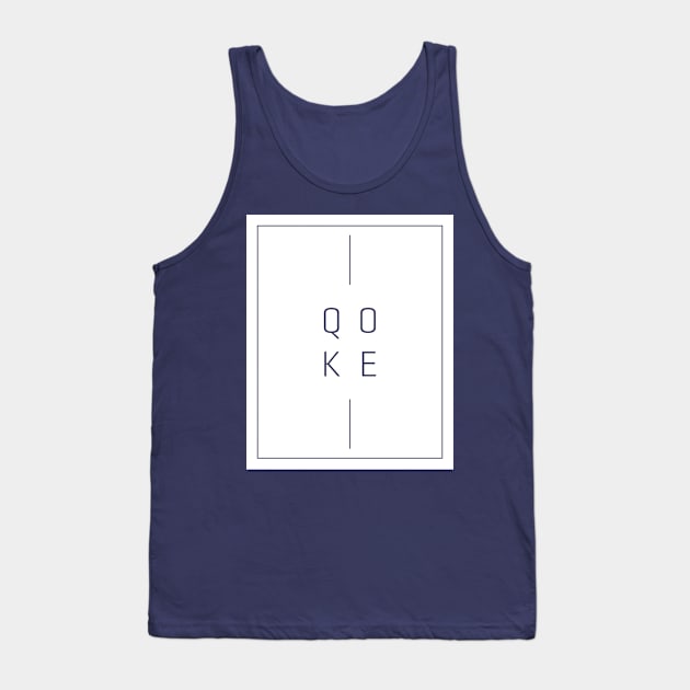 Qoke Tank Top by HustlemePite